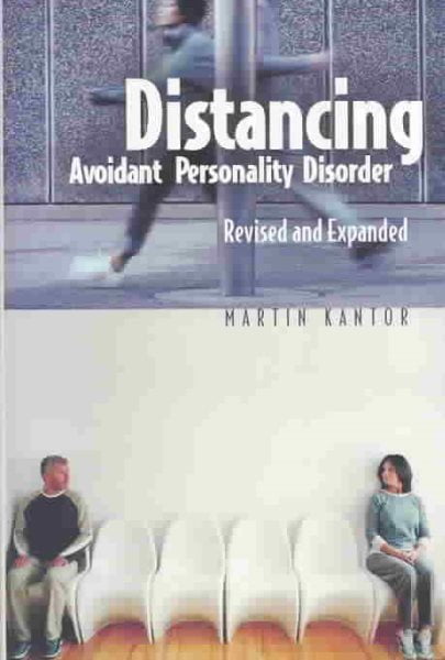 Distancing: Avoidant Personality Disorder, Revised and Expanded